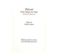 Présent Petite éthique du temps - Stefano Biancu - Conference - broché - Essai