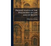 Present Status of the Philosophy of Law and of Rights