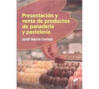 Presentacion Y Venta De Productos De Panaderia Y Pasteleria García Costeja, Jordi (Auteur)