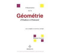 Présentation de la géométrie d'Eudoxe à Poincaré Avec exemples et exercices corrigés - Daniel Coray - Hermann - broché - Etude