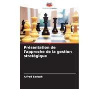 Présentation de l'approche de la gestion stratégique
