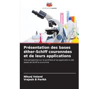 Présentation des bases éther-Schiff couronnées et de leurs applications: Une perspective sur la synthèse et les applications des bases de Schiff à couronne