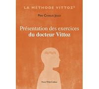 Présentation des exercices du Docteur Vittoz