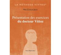 Présentation des exercices du Docteur Vittoz - Charles Jegge - Tequi - broché - Essai