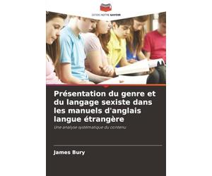 Présentation du genre et du langage sexiste dans les manuels d'anglais langue étrangère: Une analyse systématique du contenu