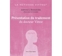 Présentation du traitement du docteur Vittoz - Joséphine La Bonnardière - Tequi - broché - Essai