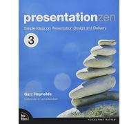 Presentation Zen: Simple Ideas on Presentation Design and Delivery