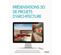Collectif – Présentations 3D de projets d'architecture – Broché