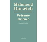 Mahmoud Darwich – Présente absence – Actes Sud – broché