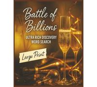 Presenting Huge Word Search Books for Adults Battle Of Billions Edition Ultra Rich Billionaires: Full Page Word Puzzle Large Print Word Find For Easy Reading