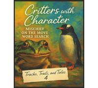Presenting Huge Word Search Books for Adults Critters With Character Edition: Mischief On The Move Four: Full Page And Large Print Wordfind For Easy Reading