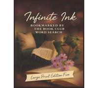 Presenting Huge Word Search Books for Adults Infinite Ink Edition: Bookmarked By The Book Club Five: Full Page And Large Print Wordfind For Easy Reading
