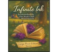Presenting Huge Word Search Books for Adults Infinite Ink Edition: Bookmarked By The Book Club Seven: Full Page And Large Print Wordfind For Easy Reading