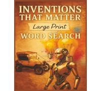 Presenting Huge Word Search Books for Adults Inventions That Matter Edition 1000 Inventions: Full Page Word Puzzle Large Print Word Find For Easy Reading