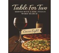 Presenting Huge Word Search Books for Adults Table For Two Edition Eighth Course 5000 Recipes: Full Page Word Puzzle Large Print Word Find For Easy Reading