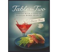 Presenting Huge Word Search Books for Adults Table For Two Edition Third Course 5000 Recipes: Full Page Word Puzzle Large Print Word Find For Easy Reading