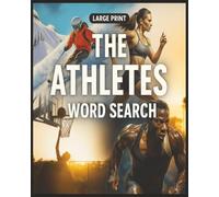 Presenting Huge Word Search Books for Adults The Athletes Edition 4000+ Words: Full Page And Large Print Wordfind For Easy Reading