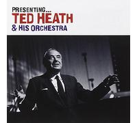 Presenting ... Ted Heath & His Orchestra by Ted Heath