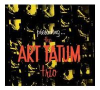 Presenting The Art Tatum Trio