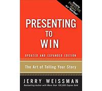 Presenting to Win: The Art of Telling Your Story