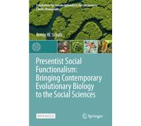 Presentist Social Functionalism: Bringing Contemporary Evolutionary Biology to the Social Sciences