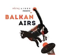 Otros Aires Otros Aires Presents: Balkan Airs (CD) Album