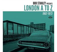 Bob Stanley Presents – London A To Z 1962-1973 – CD – Ace