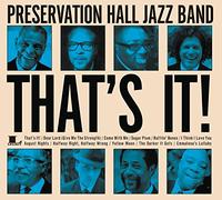 Preservation Hall Jazz Band – That's It!