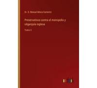 Preservativos Contra El Monopolio Y Oligarquía Inglesa