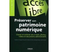 Préserver son patrimoine numérique Claude Huc (Auteur)