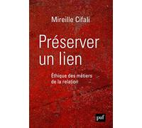 Préserver un lien. Éthique des métiers de la relation