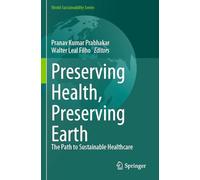 Preserving Health, Preserving Earth: The Path to Sustainable Healthcare