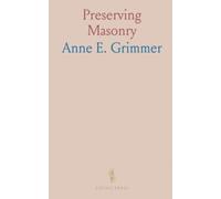 Preserving Masonry: Safe, tested methods for removing dirt, paint, stains, and graffiti from historic buildings