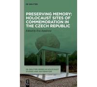 Preserving Memory: Holocaust Sites of Commemoration in the Czech Republic