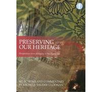 Preserving Our Heritage: Perspectives From Antiquity To The Digital Age (Paperback)