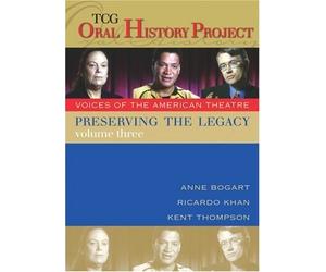 Preserving the Legacy: Anne Bogart, Ricardo Khan and Kent Thompson