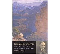 Preserving The Living Past: John C. Merriam's Legacy In The State And National Parks