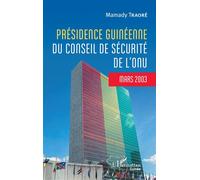 Présidence Guinéenne Du Conseil De Sécurité De L'onu - Mars 2003