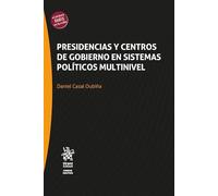 Presidencias y centros de gobierno en sistemas políticos multinivel