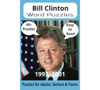 President Bill Clinton Word Search Puzzle Book: Word Searches with Easy to Read Print about U.S. President Bill Clinton, Achievements, History and ... Gift for Vacations, Holidays and Free Times