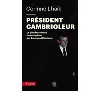 Président cambrioleur: La plus fascinante des enquêtes sur Emmanuel Macron