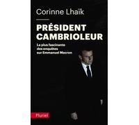 Président cambrioleur: La plus fascinante des enquêtes sur Emmanuel Macron