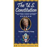 President Donald Trump U.S. Constitution with Index and Declaration of Independence Pocket Guide (Presidential Products USA)