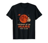 Président du Mars Fan Club Space Nouveauté T-Shirt