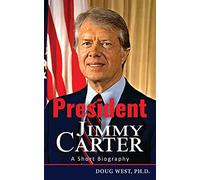 President Jimmy Carter: A Short Biography
