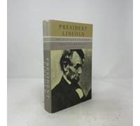 President Lincoln: The Duty of a Statesman