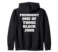 Président, l'un de Ces emplois Noirs Sweat à Capuche