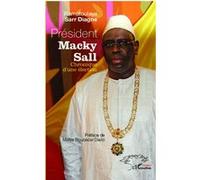 Président Macky Sall Chronique d'une élection - Ramatoulaye Sarr Diagne - L'harmattan - broché - Essai