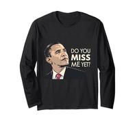 Président Obama Do You Miss Me Yet Manche Longue