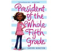 President of the Whole Fifth Grade | Sherri Winston Sherri Winston (Auteur)